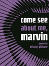 Cover image for come see about me, marvin